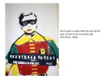 janefontane, jane fontane, young Australian artist, Sydney, newtown paddington, pop art, superhero, art gallery, superman batman robin, captain America, flash, wolverine, spiderman, comic book art, kudos gallery, college of fine arts, COFA, chances we take, screen print, London boys